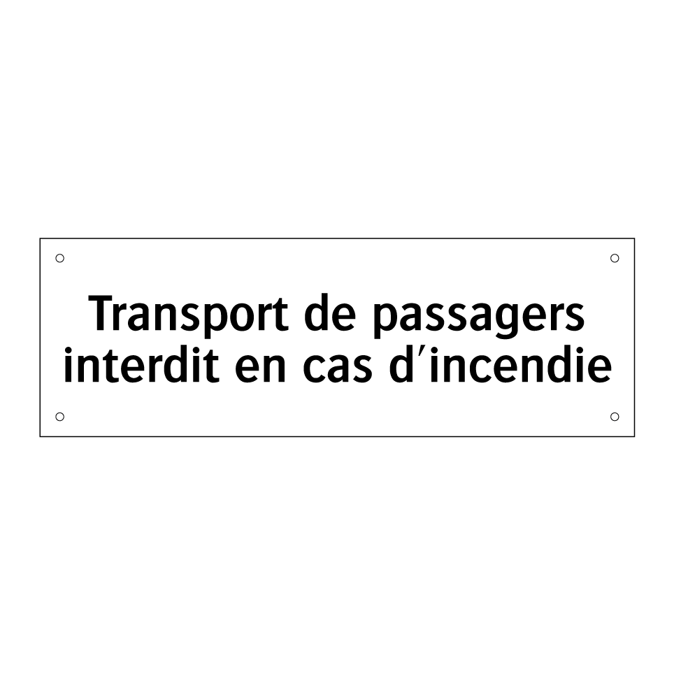Transport de passagers interdit en cas d'incendie