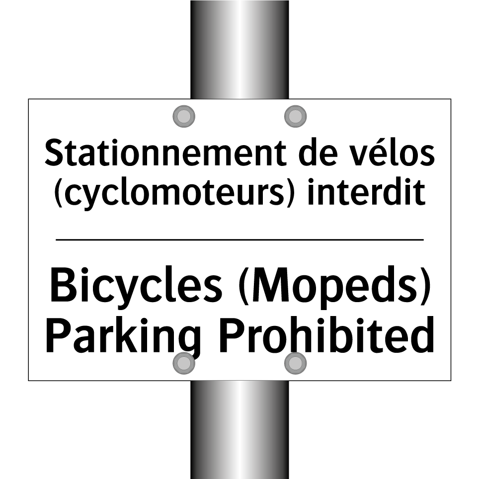 Stationnement de vélos (cyclomoteurs) /.../ - Bicycles (Mopeds) Parking Prohibited /.../