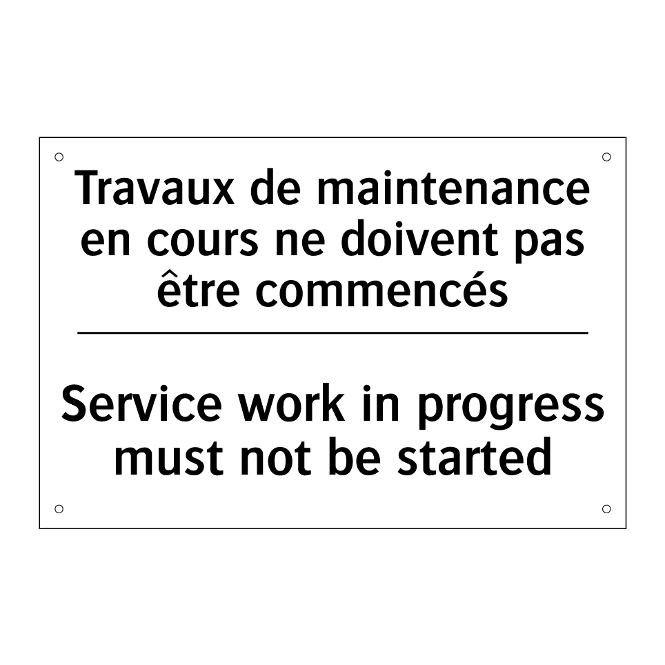 Travaux de maintenance en cours /.../ - Service work in progress must /.../