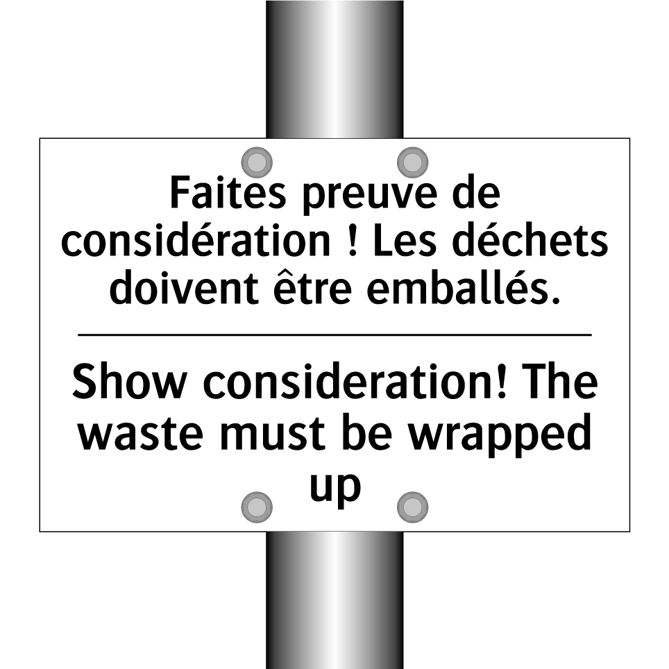Faites preuve de considération /.../ - Show consideration! The waste /.../