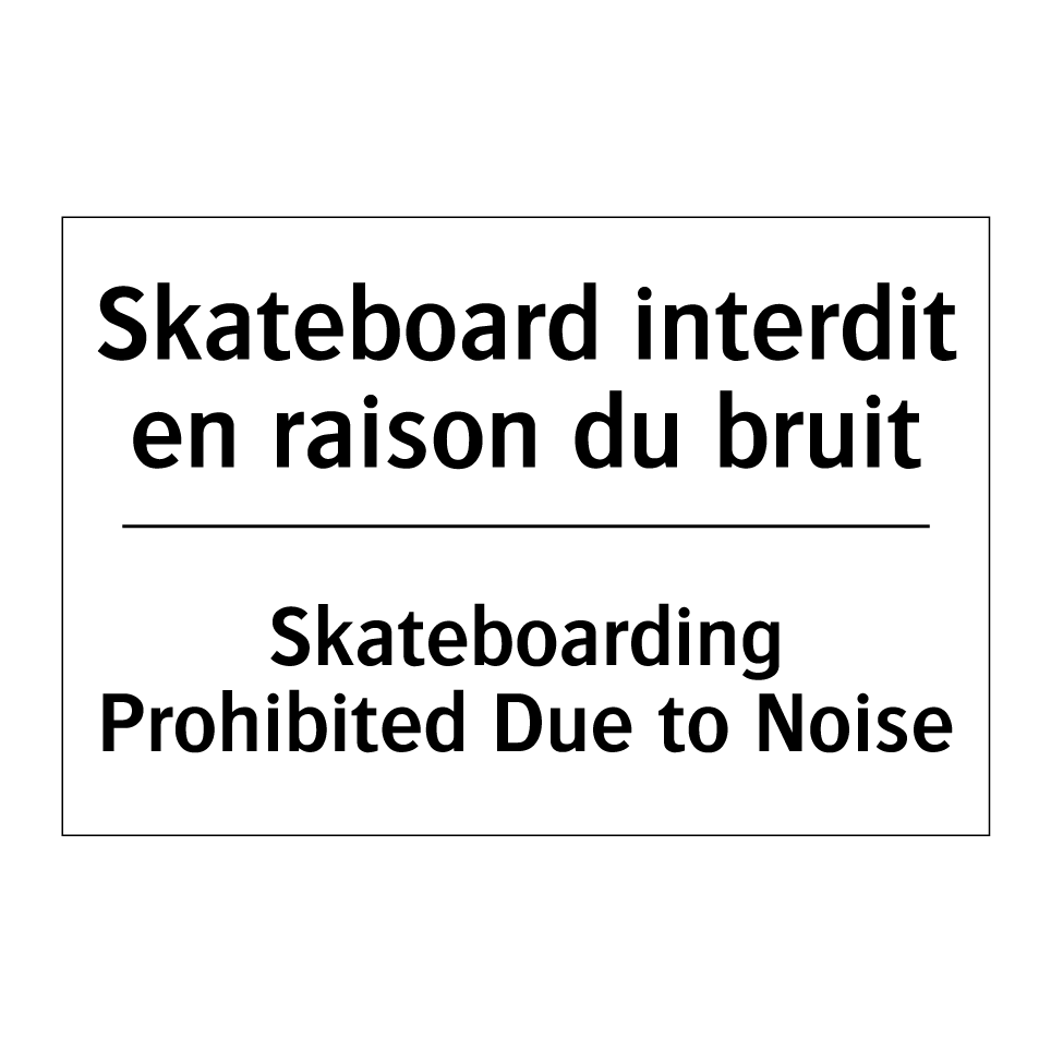 Skateboard interdit en raison /.../ - Skateboarding Prohibited Due to /.../