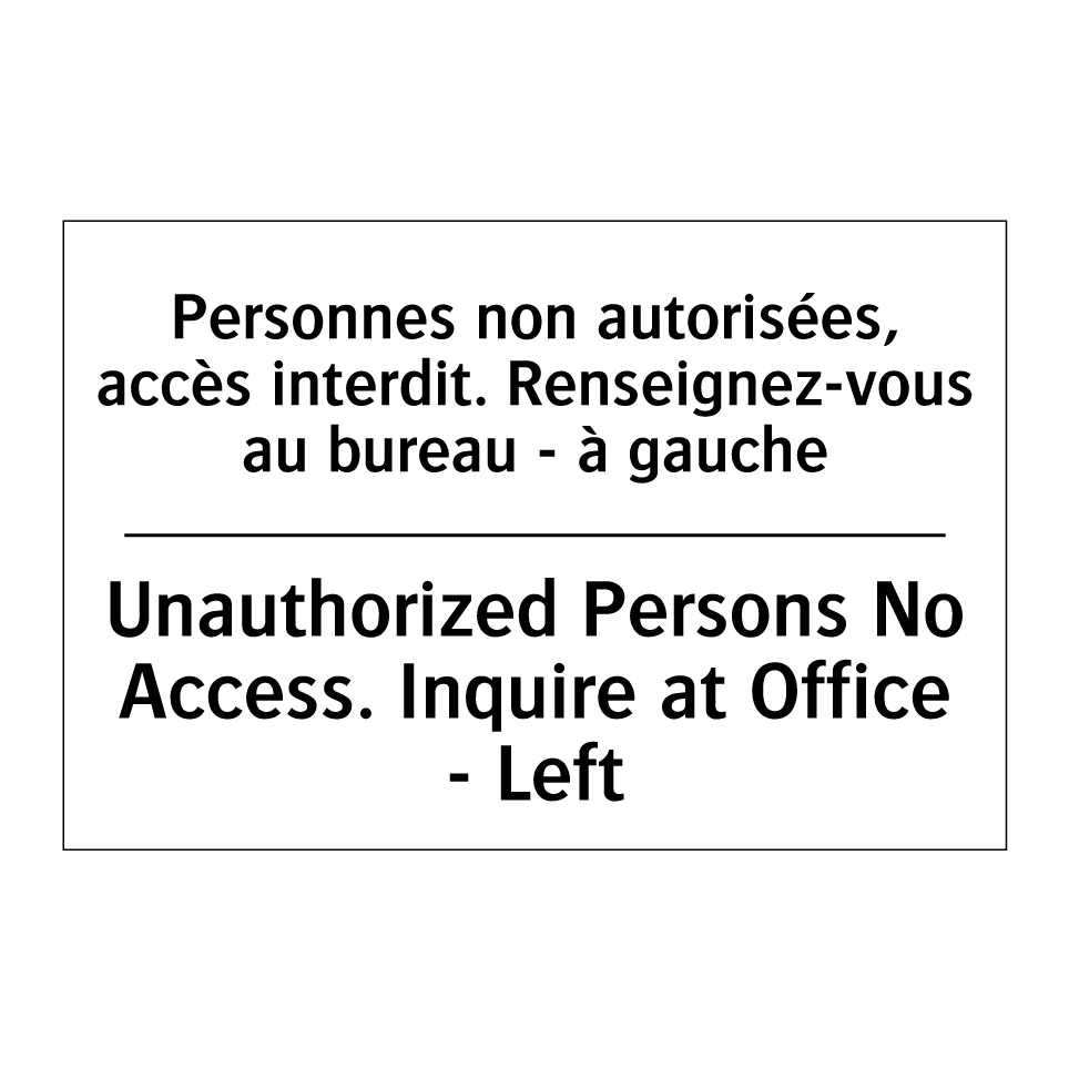 Personnes non autorisées, accès /.../ - Unauthorized Persons No Access. /.../