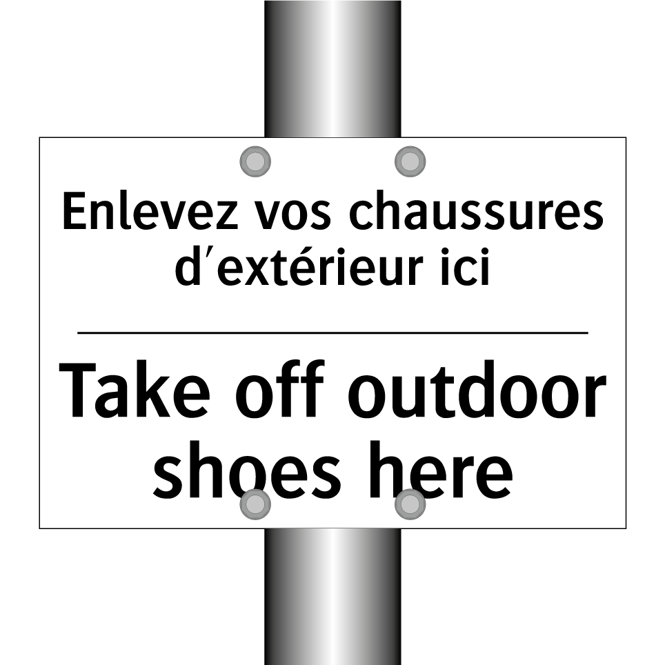 Enlevez vos chaussures d'extérieur /.../ - Take off outdoor shoes here