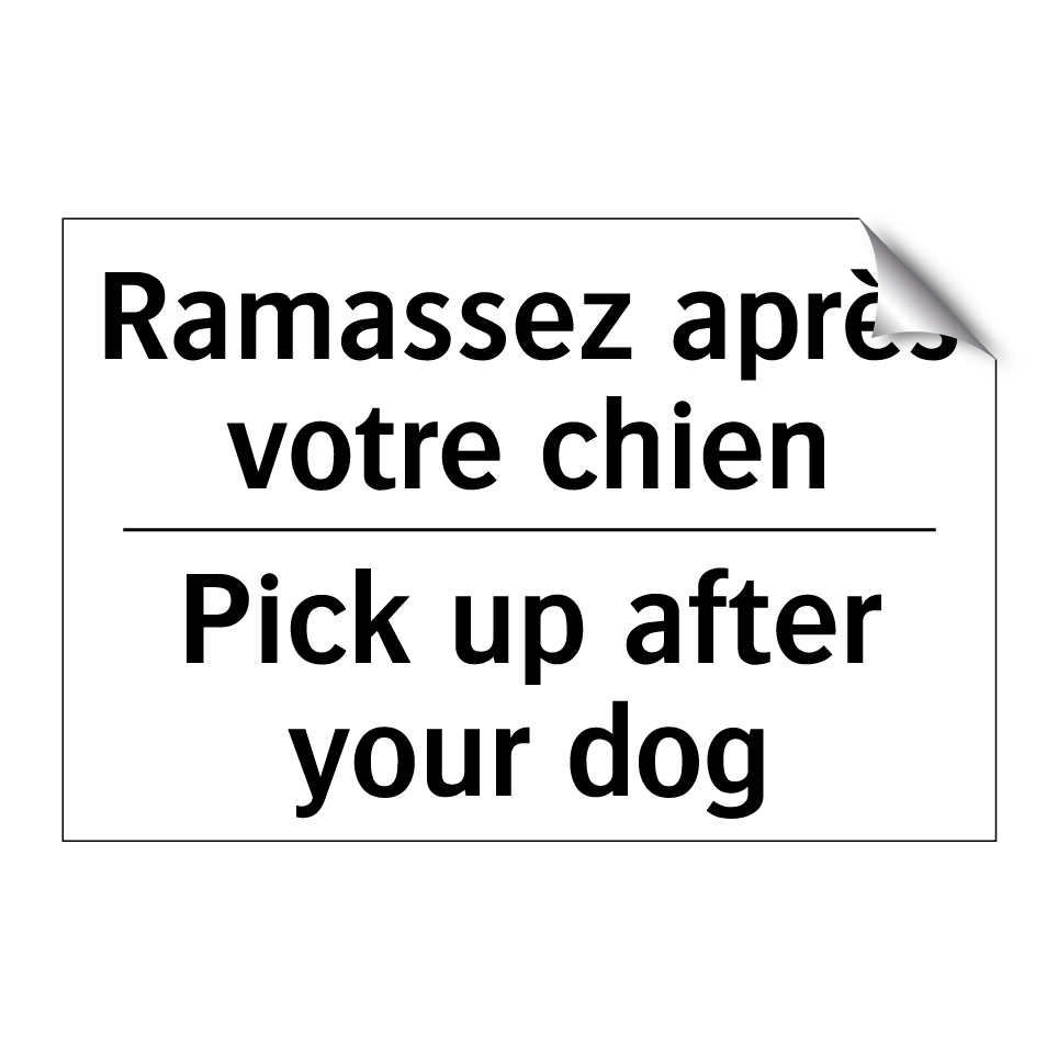 Ramassez après votre chien - Pick up after your dog