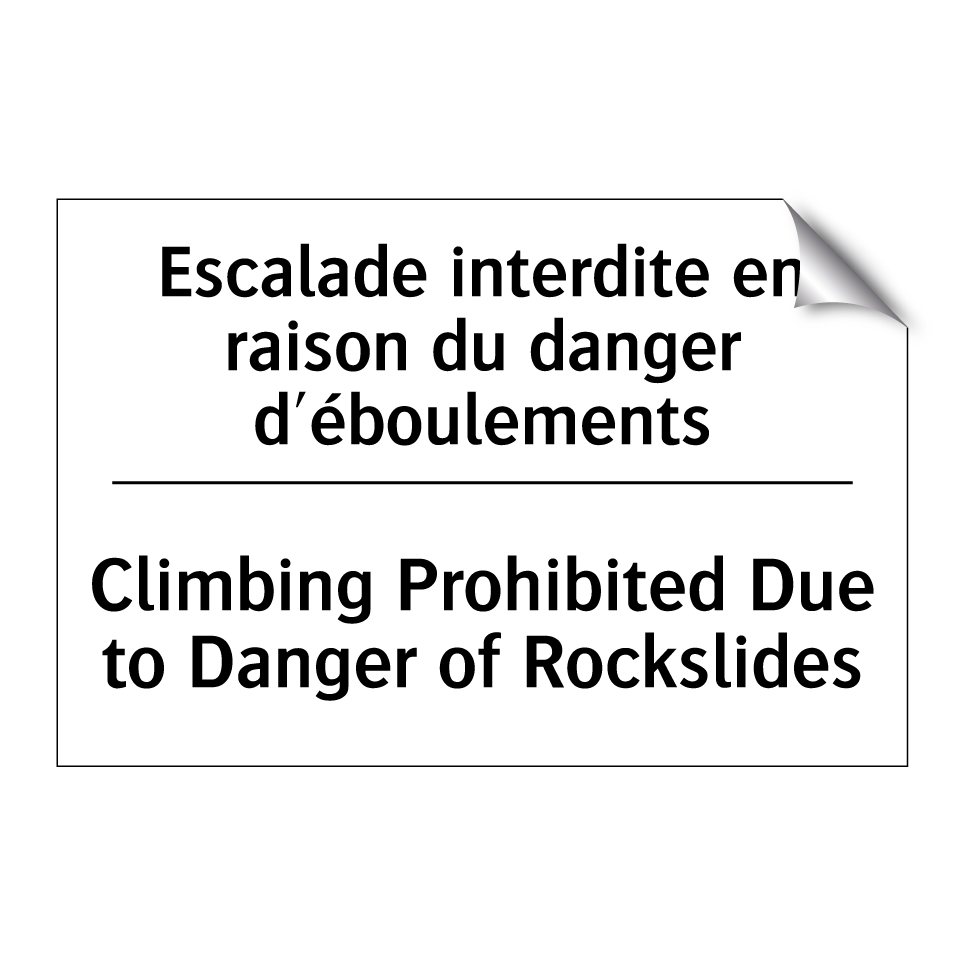 Escalade interdite en raison du /.../ - Climbing Prohibited Due to Danger /.../