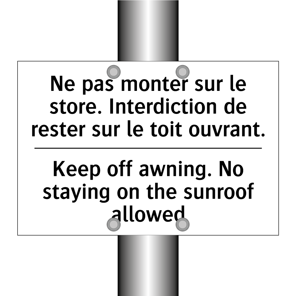 Ne pas monter sur le store. Interdiction /.../ - Keep off awning. No staying on /.../