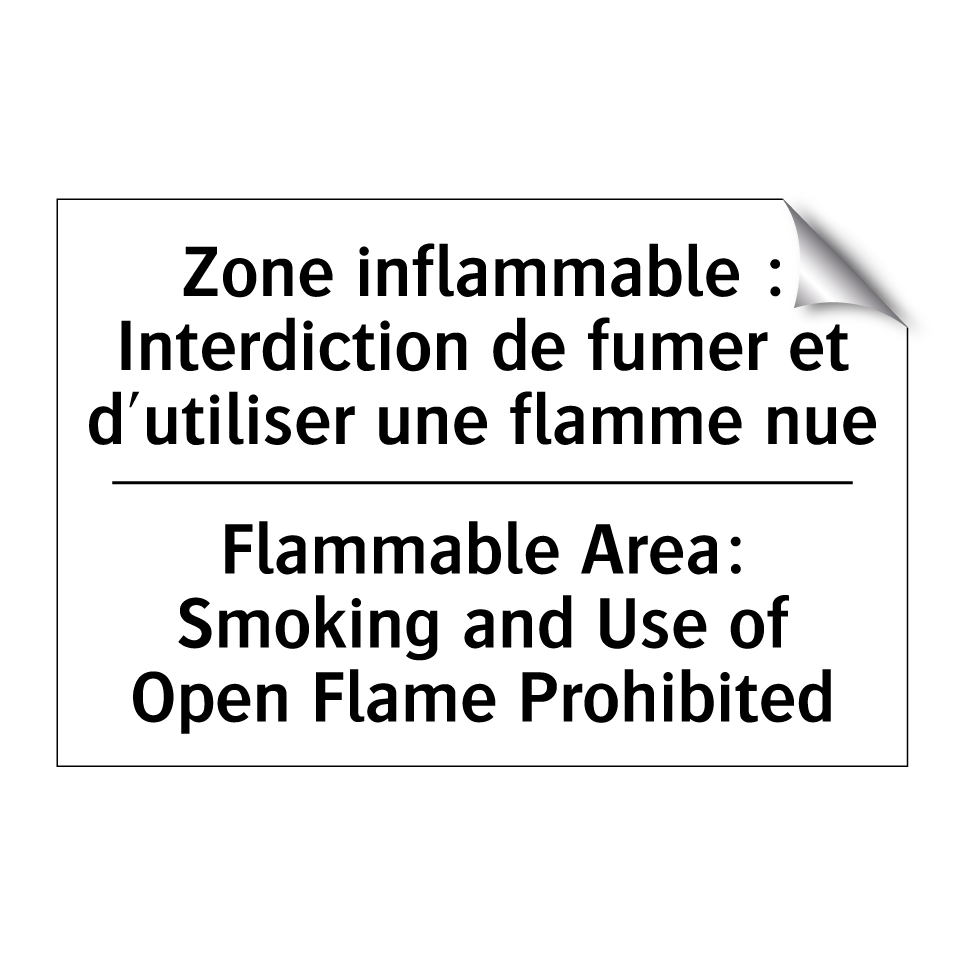 Zone inflammable : Interdiction /.../ - Flammable Area: Smoking and Use /.../