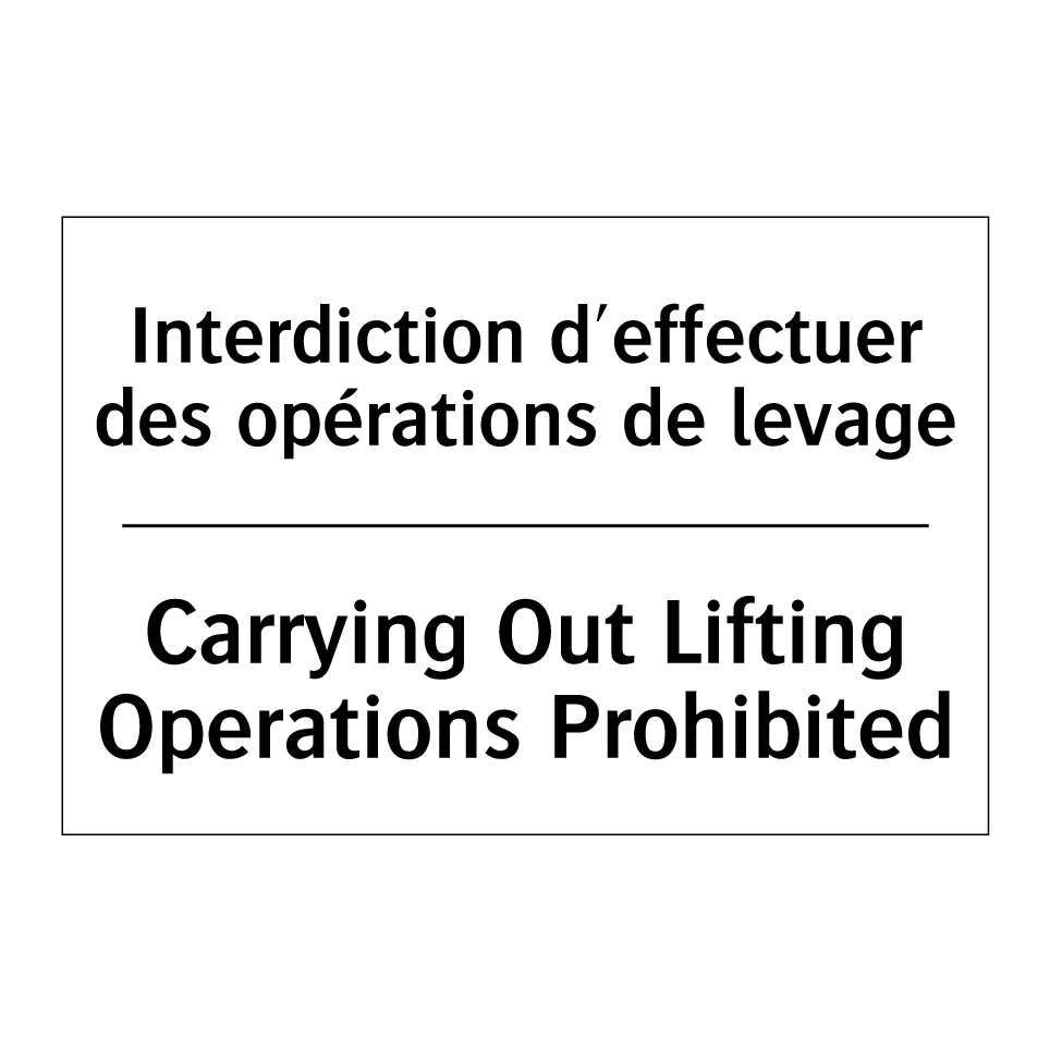 Interdiction d'effectuer des opérations /.../ - Carrying Out Lifting Operations /.../