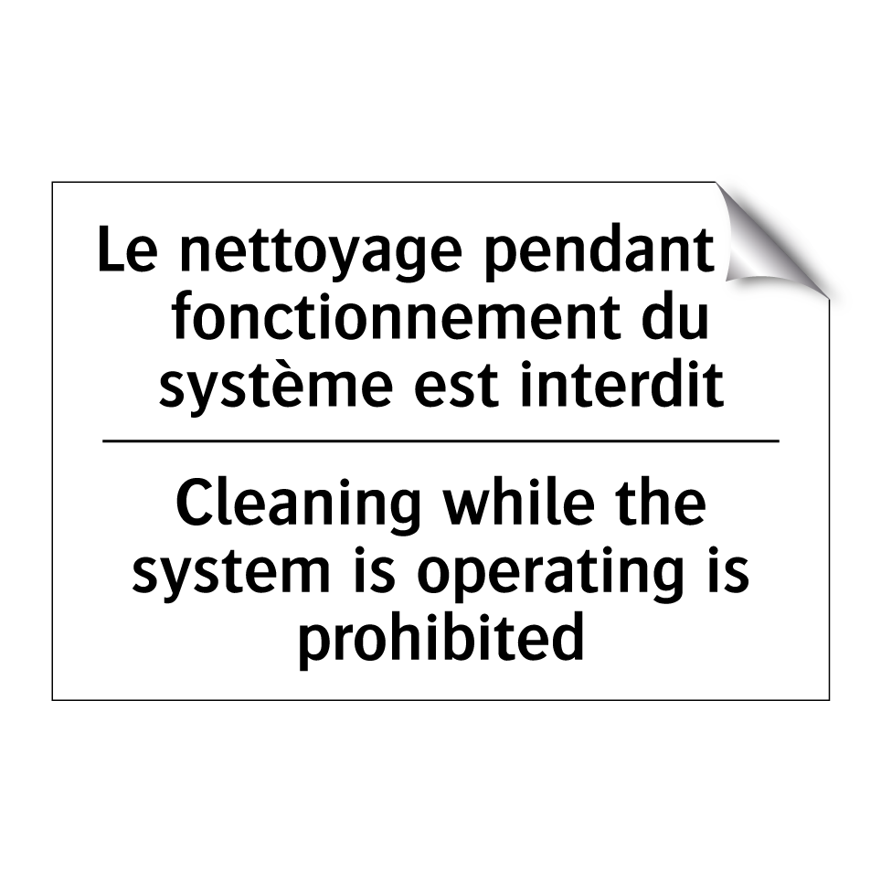 Le nettoyage pendant le fonctionnement /.../ - Cleaning while the system is operating /.../