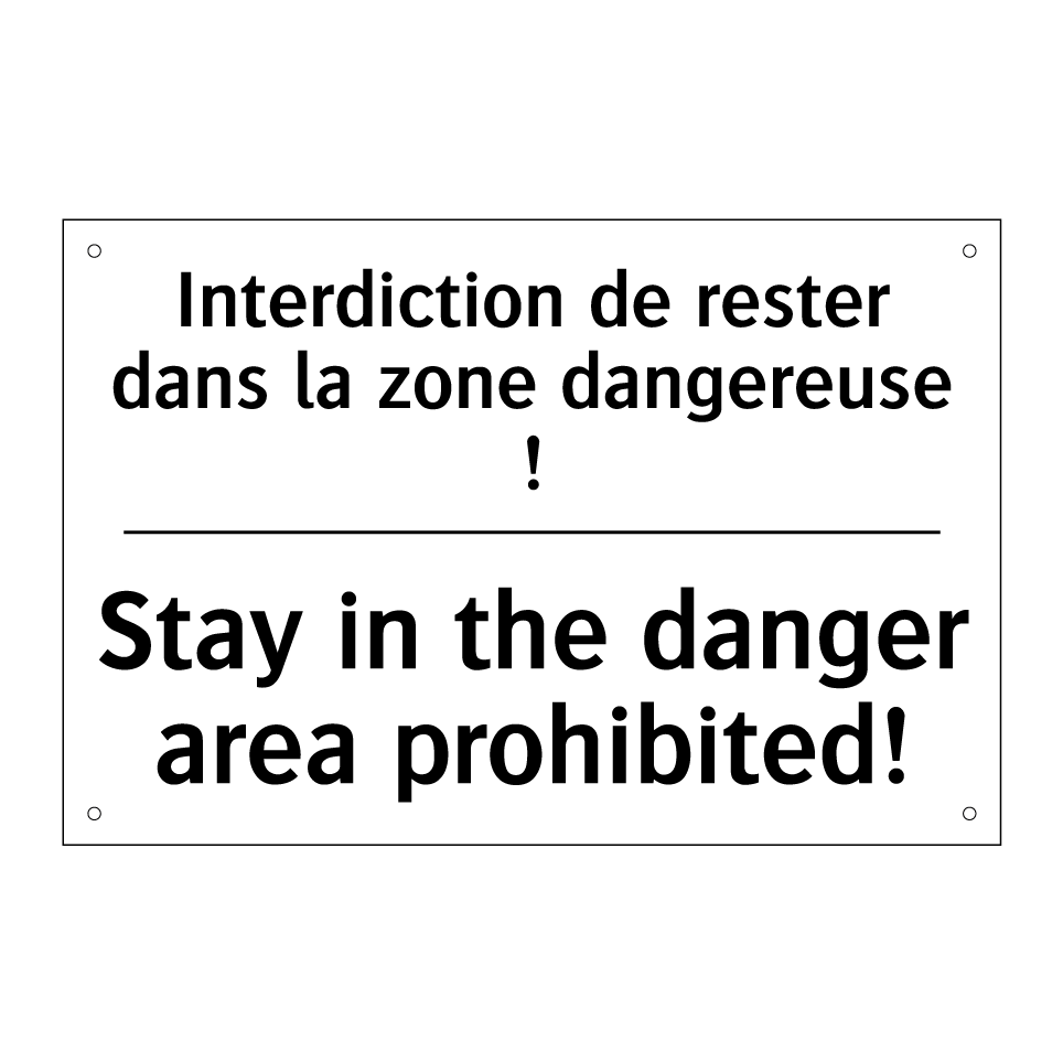 Interdiction de rester dans la /.../ - Stay in the danger area prohibited! /.../