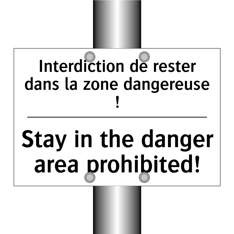 Interdiction de rester dans la /.../ - Stay in the danger area prohibited! /.../