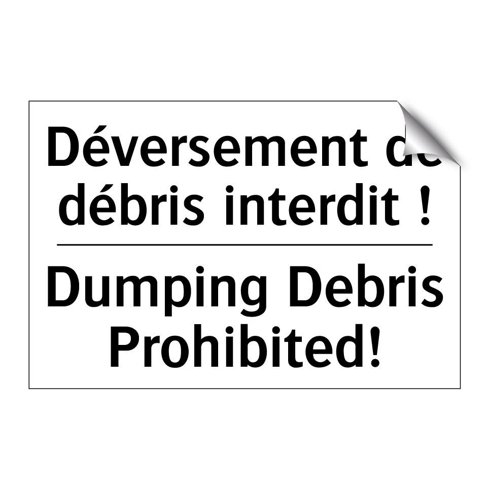 Déversement de débris interdit /.../ - Dumping Debris Prohibited!