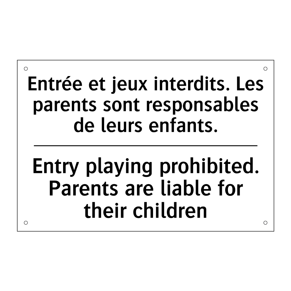 Entrée et jeux interdits. Les /.../ - Entry playing prohibited. Parents /.../
