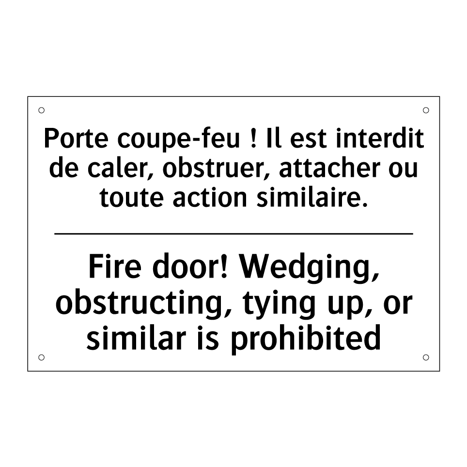 Porte coupe-feu ! Il est interdit /.../ - Fire door! Wedging, obstructing, /.../