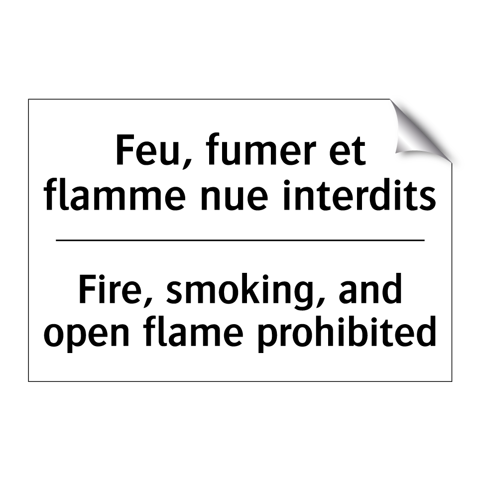 Feu, fumer et flamme nue interdits /.../ - Fire, smoking, and open flame /.../