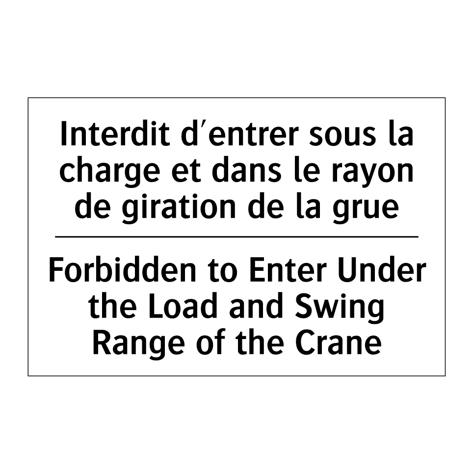 Interdit d'entrer sous la charge /.../ - Forbidden to Enter Under the Load /.../