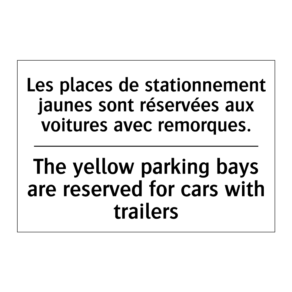 Les places de stationnement jaunes /.../ - The yellow parking bays are reserved /.../