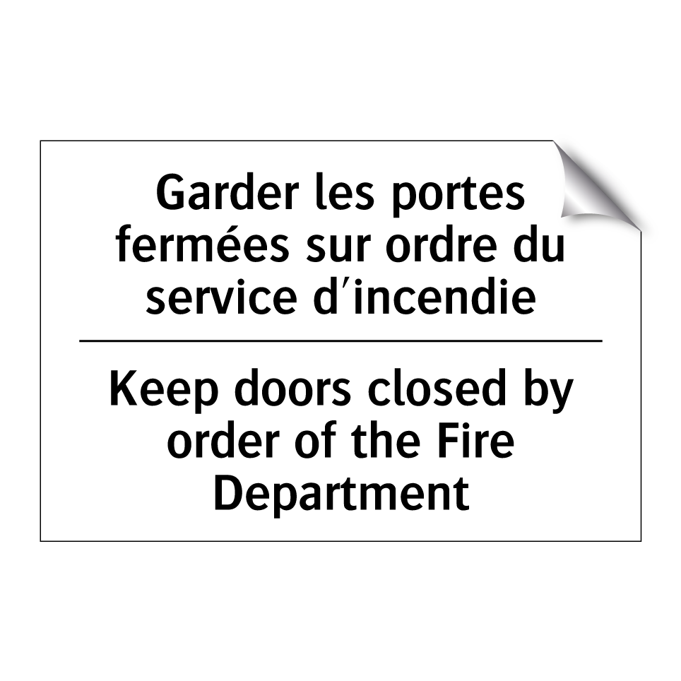 Garder les portes fermées sur /.../ - Keep doors closed by order of /.../