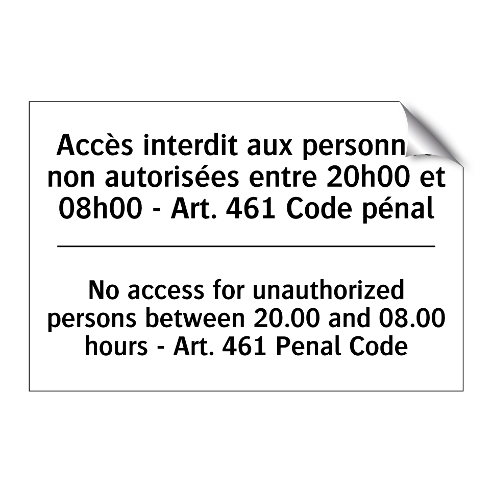Accès interdit aux personnes non /.../ - No access for unauthorized persons /.../