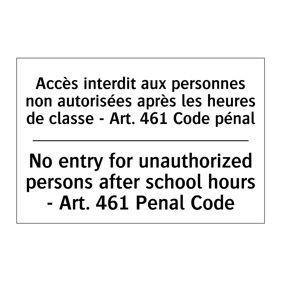 Accès interdit aux personnes non /.../ - No entry for unauthorized persons /.../