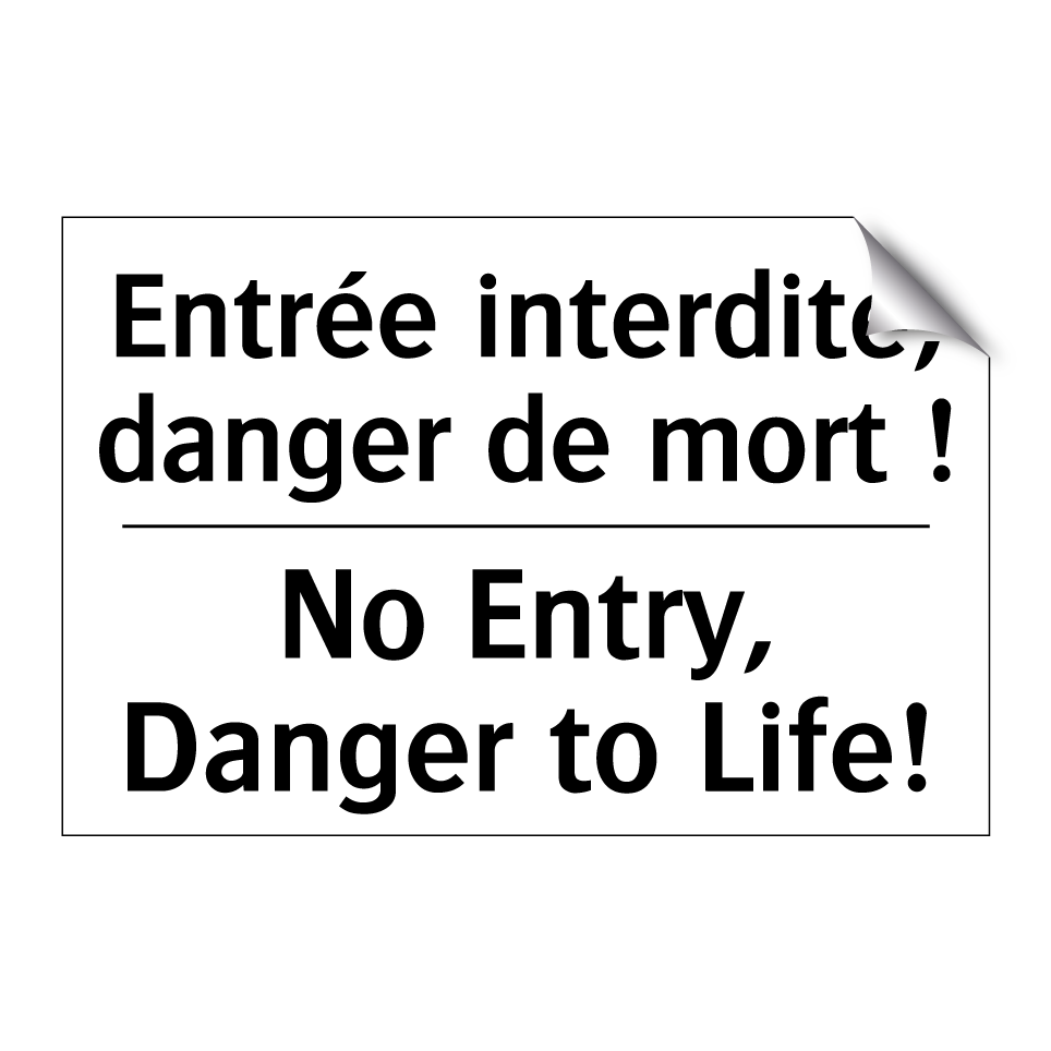 Entrée interdite, danger de mort /.../ - No Entry, Danger to Life!