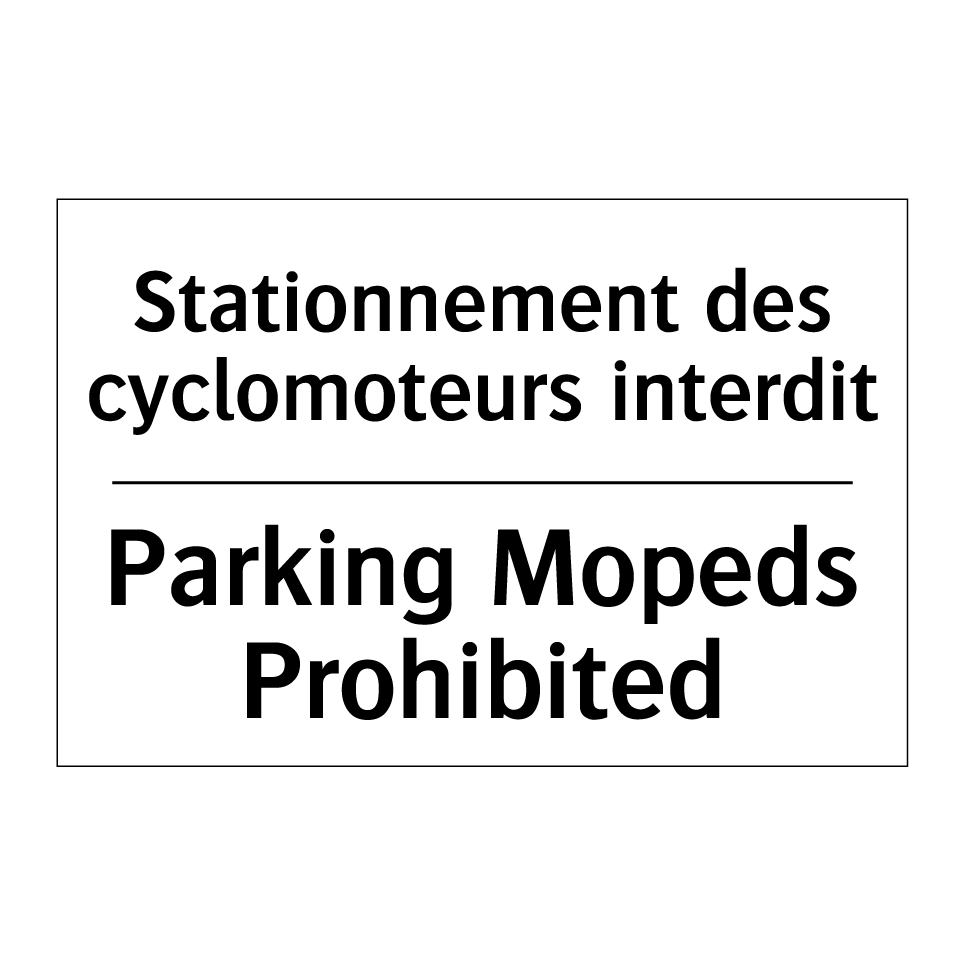 Stationnement des cyclomoteurs /.../ - Parking Mopeds Prohibited