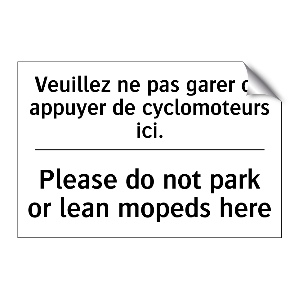 Veuillez ne pas garer ou appuyer /.../ - Please do not park or lean mopeds /.../
