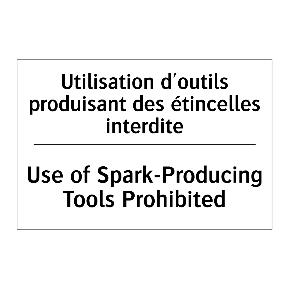 Utilisation d'outils produisant /.../ - Use of Spark-Producing Tools Prohibited /.../