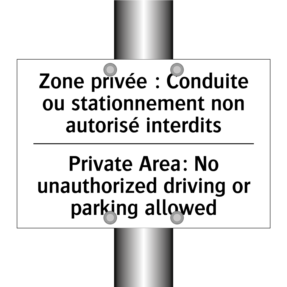 Zone privée : Conduite ou stationnement /.../ - Private Area: No unauthorized /.../