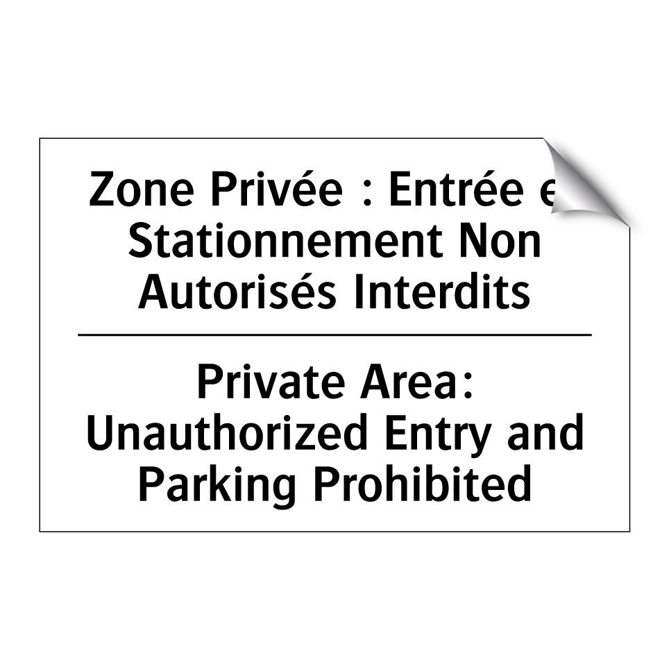Zone Privée : Entrée et Stationnement /.../ - Private Area: Unauthorized Entry /.../