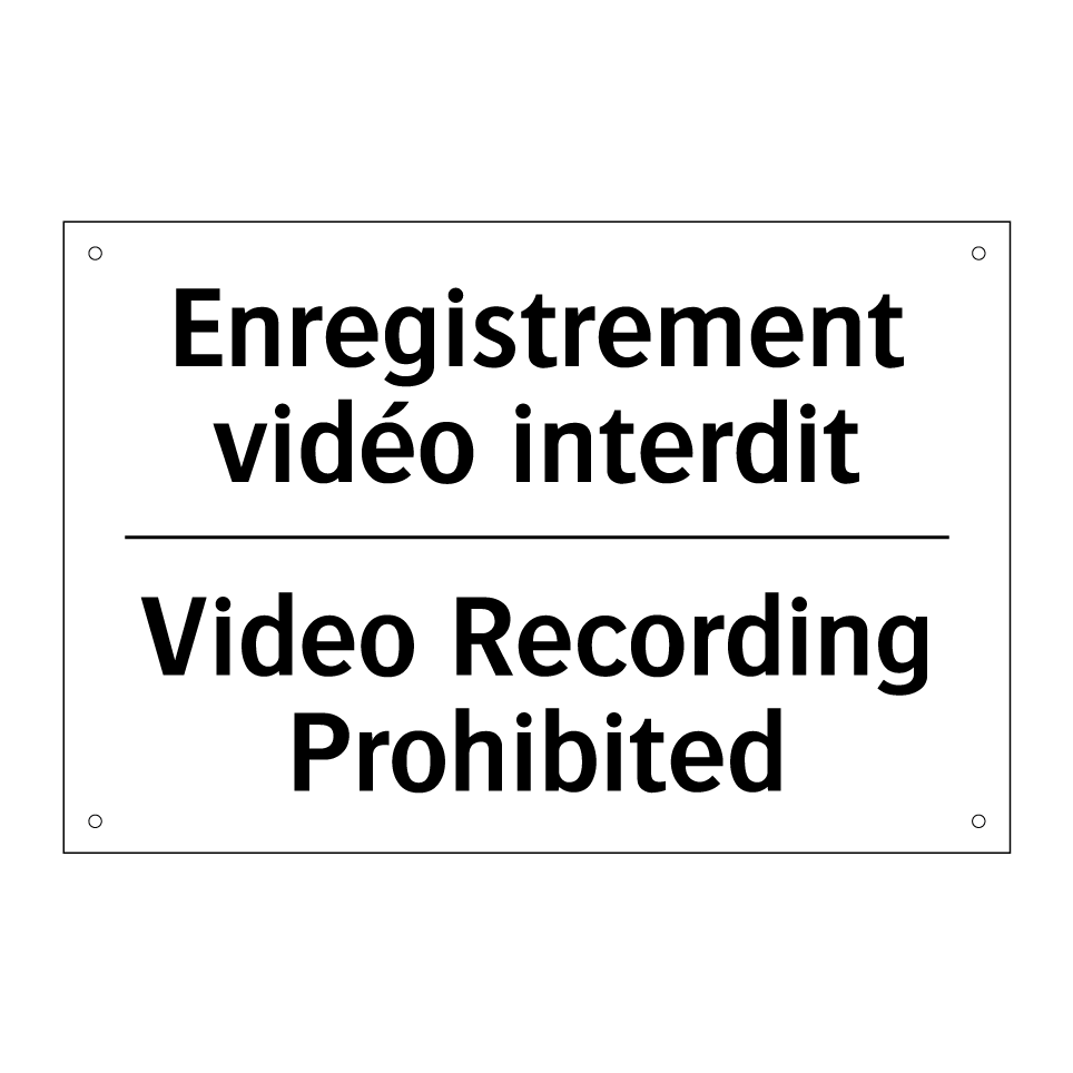 Enregistrement vidéo interdit - Video Recording Prohibited