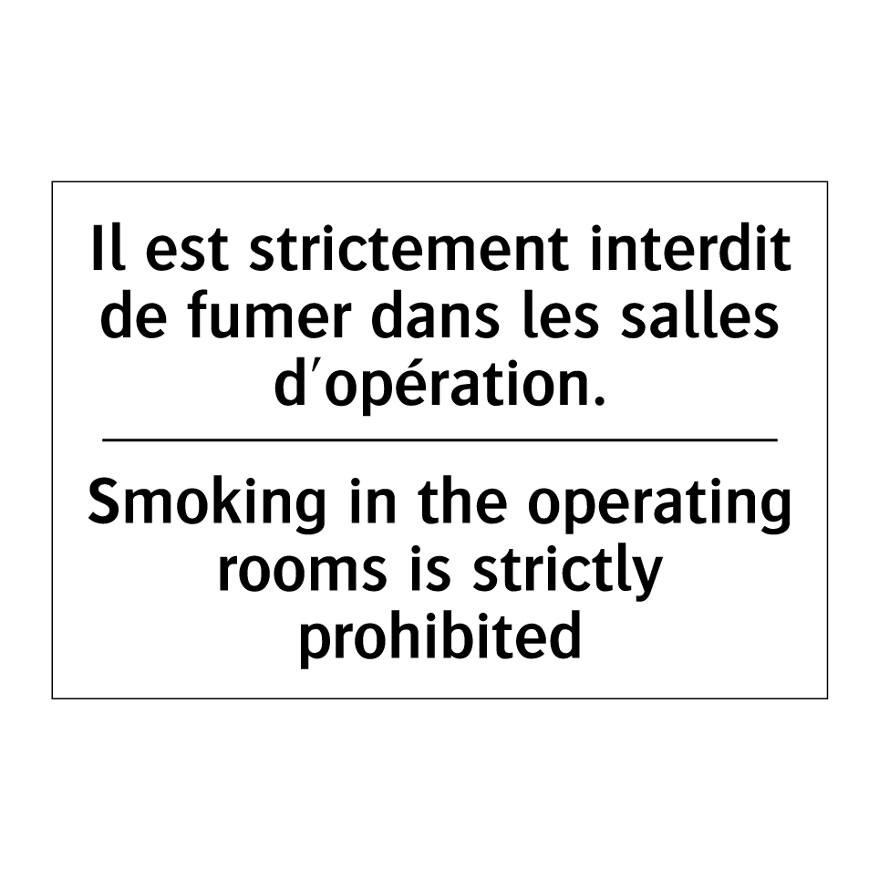 Il est strictement interdit de /.../ - Smoking in the operating rooms /.../