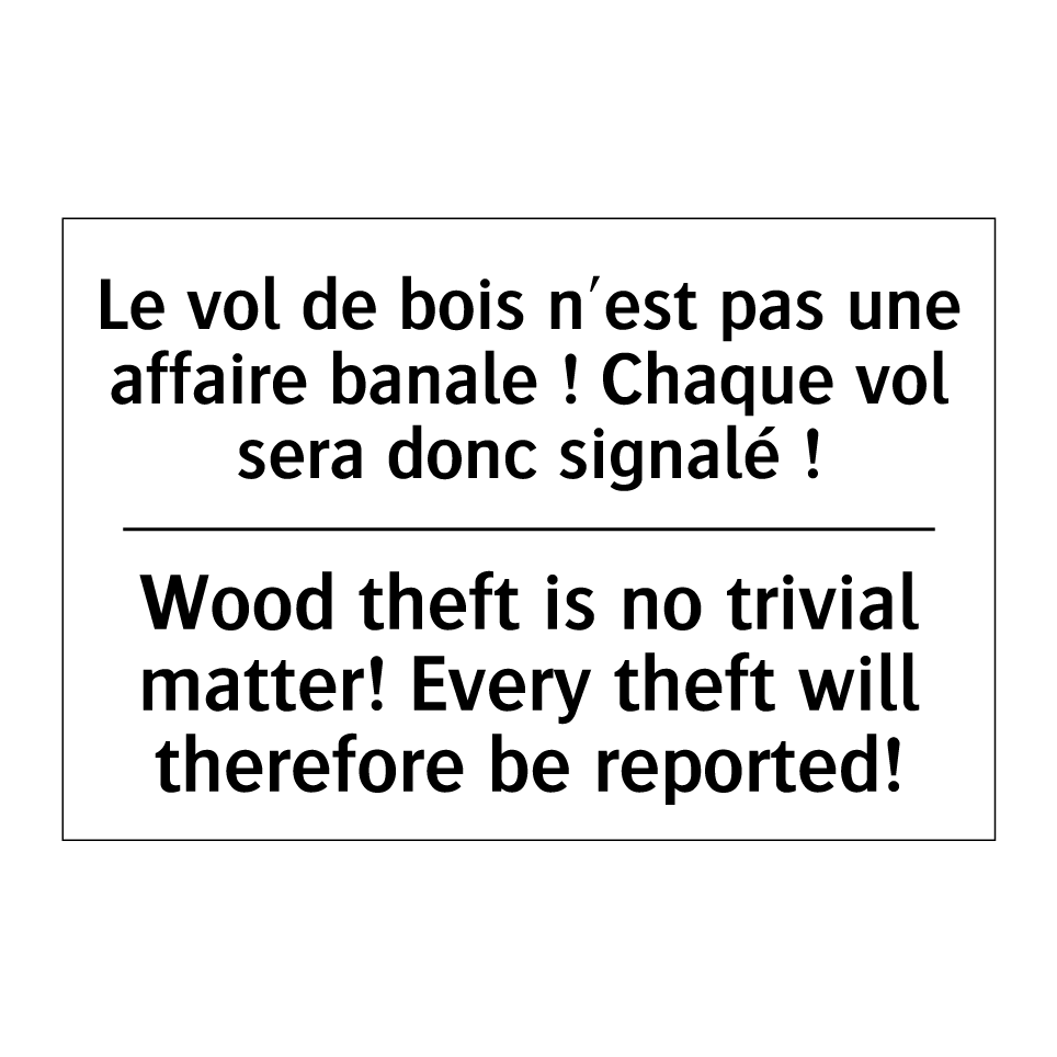 Le vol de bois n'est pas une affaire /.../ - Wood theft is no trivial matter! /.../