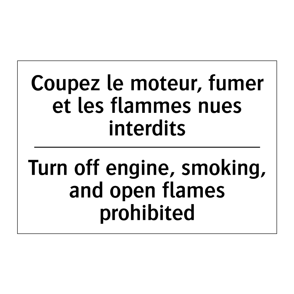 Coupez le moteur, fumer et les /.../ - Turn off engine, smoking, and /.../