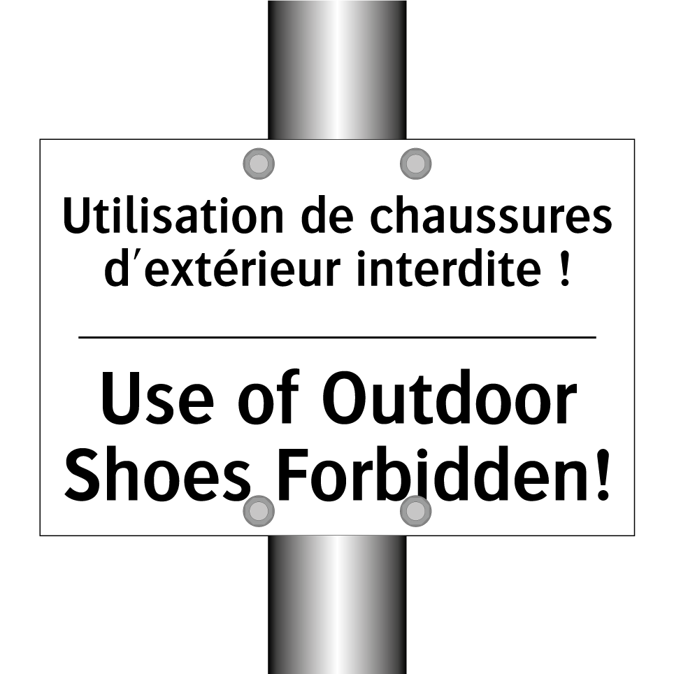 Utilisation de chaussures d'extérieur /.../ - Use of Outdoor Shoes Forbidden! /.../