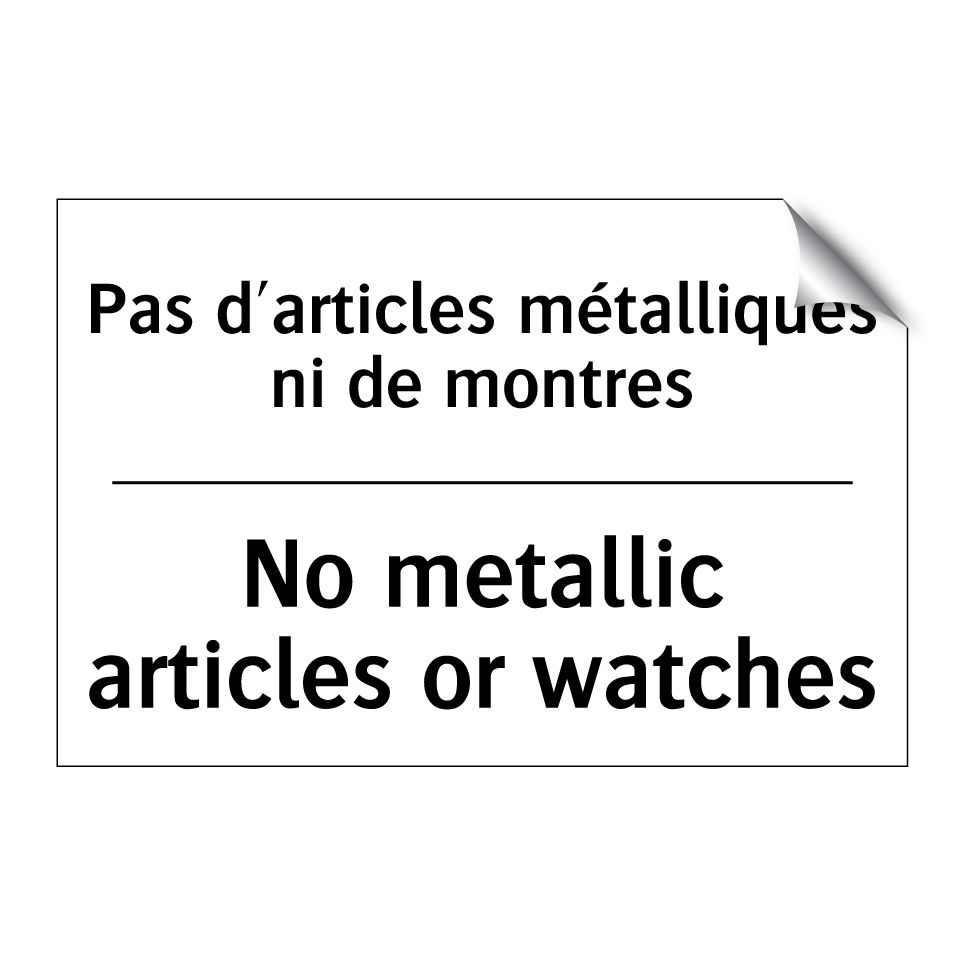 Pas d'articles métalliques ni /.../ - No metallic articles or watches /.../