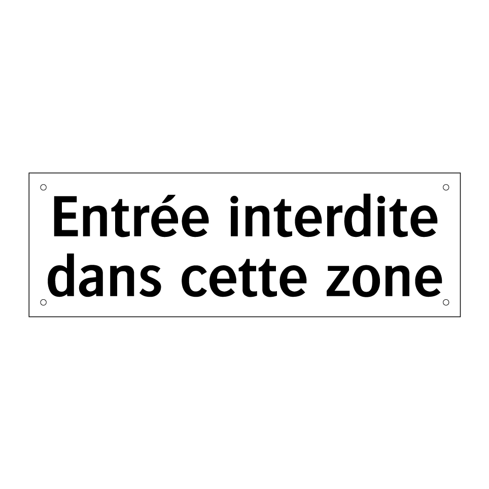 Entrée interdite dans cette zone
