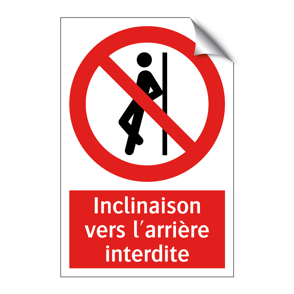 Inclinaison vers l'arrière interdite