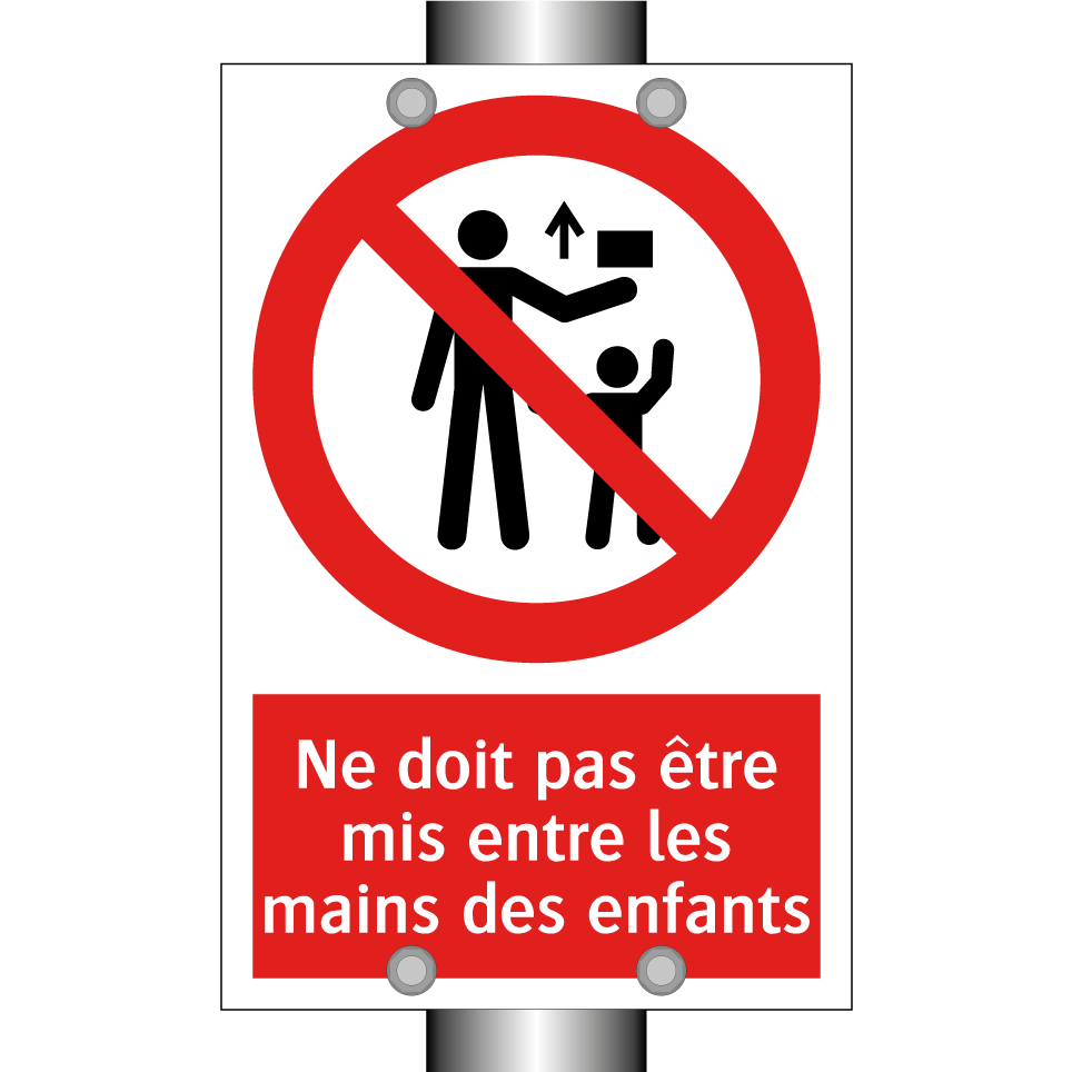 Ne doit pas être mis entre les mains des enfants