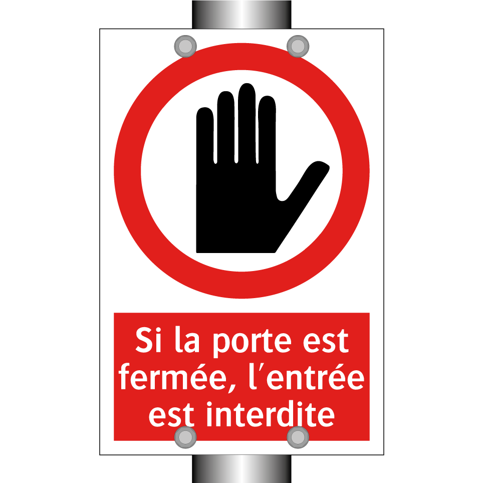 Si la porte est fermée, l'entrée est interdite