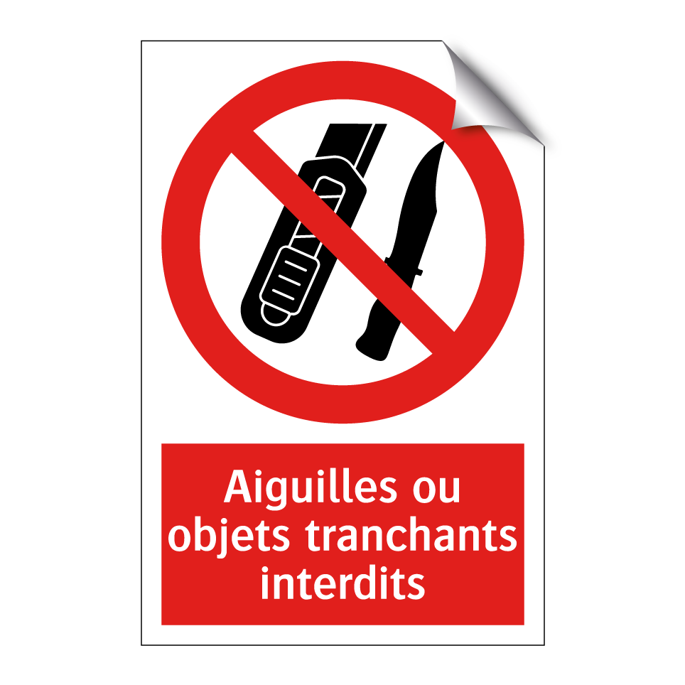 Aiguilles ou objets tranchants interdits