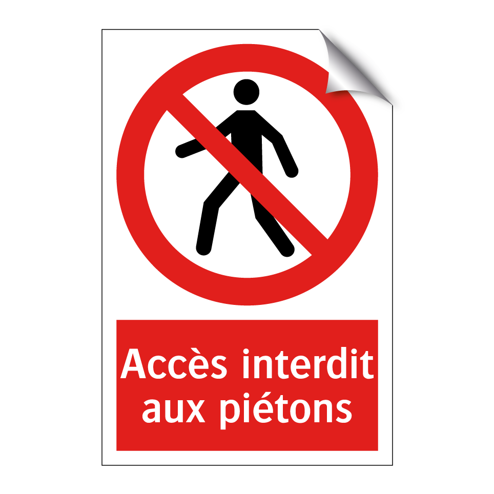 Accès interdit aux piétons