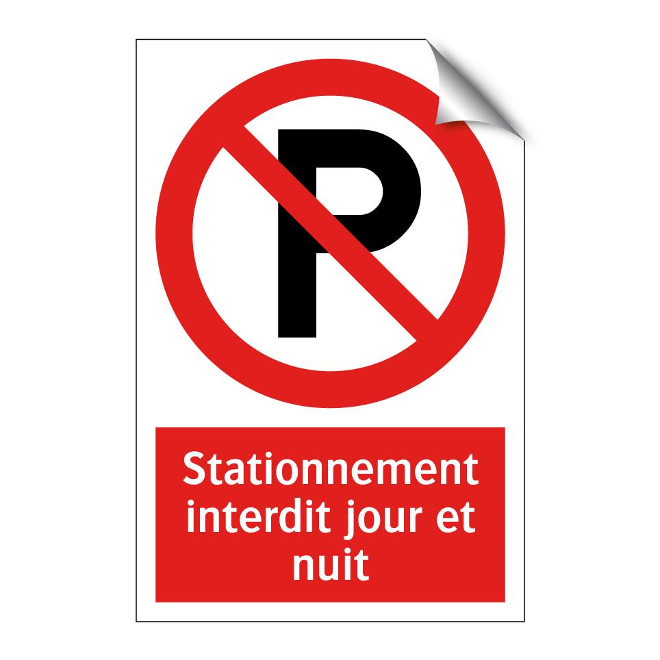 Stationnement interdit jour et nuit