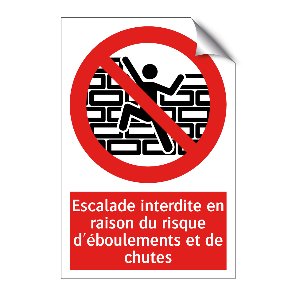 Escalade interdite en raison du risque d'éboulements et de chutes