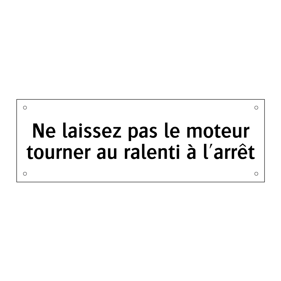 Ne laissez pas le moteur tourner au ralenti à l'arrêt