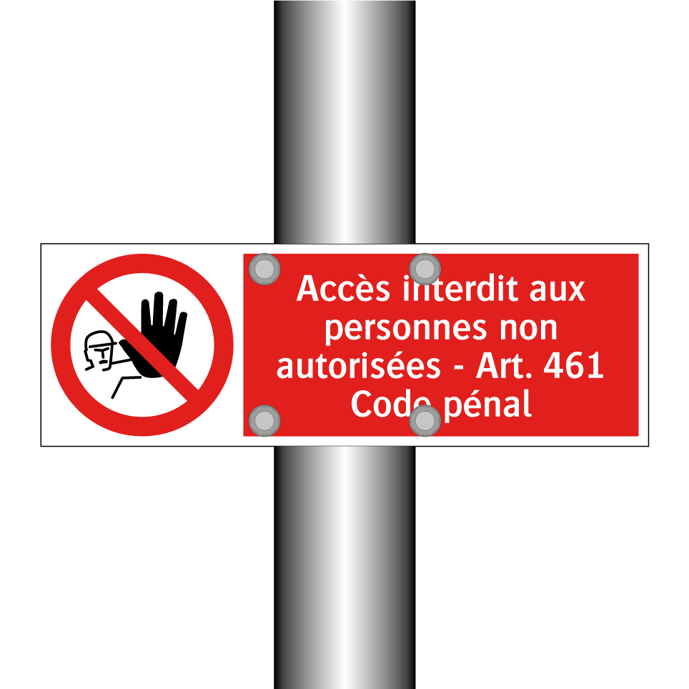 Accès interdit aux personnes non autorisées - Art. 461 Code pénal