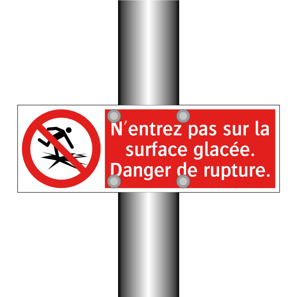 N'entrez pas sur la surface glacée. Danger de rupture.