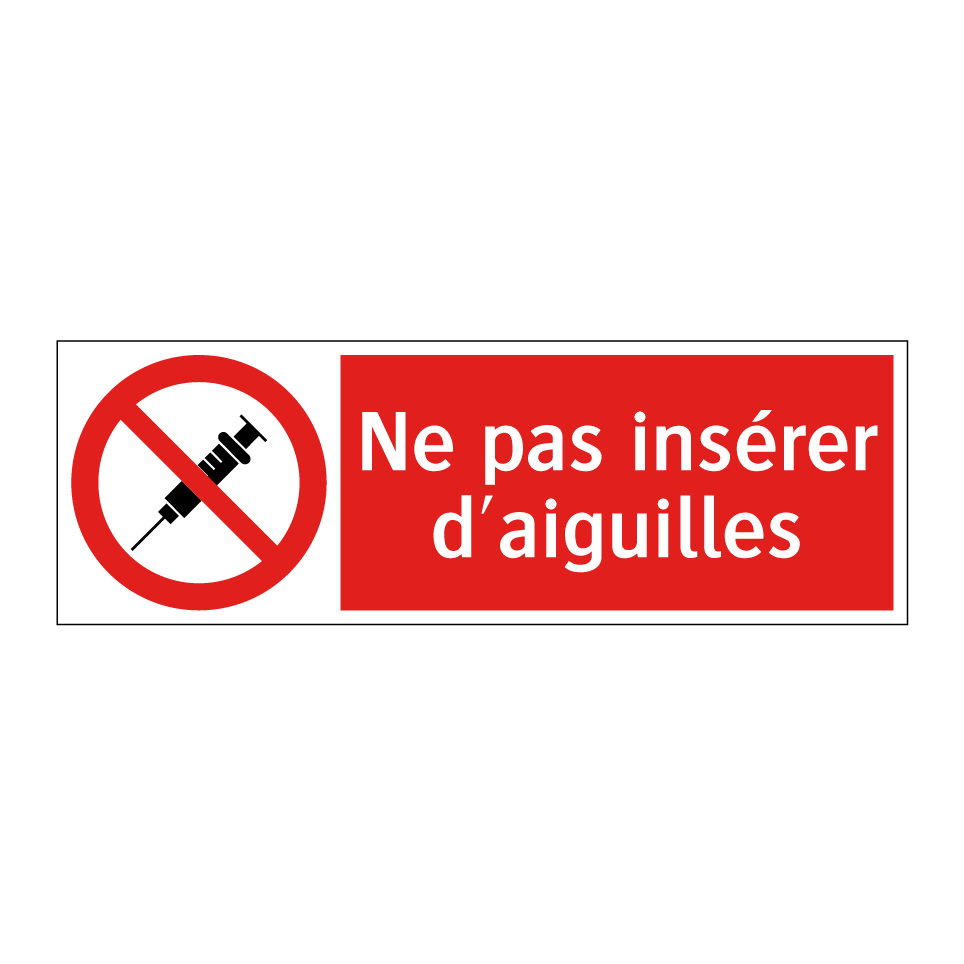 Ne pas insérer d'aiguilles