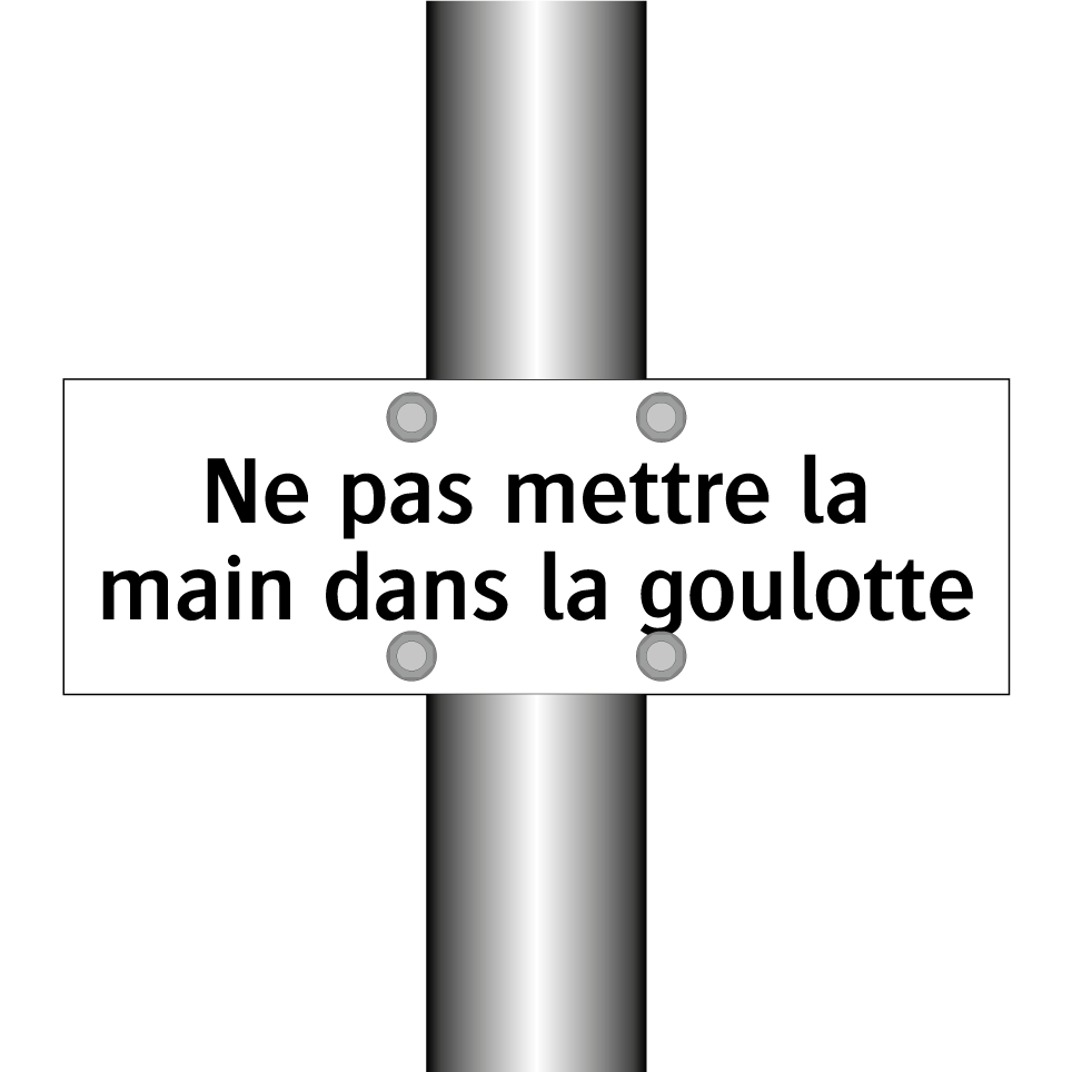 Ne pas mettre la main dans la goulotte