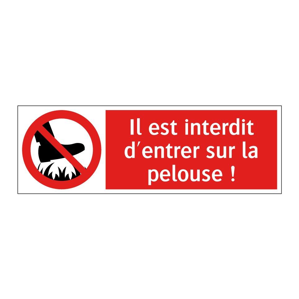 Il est interdit d'entrer sur la pelouse !